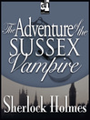 The Adventure of the Sussex Vampire